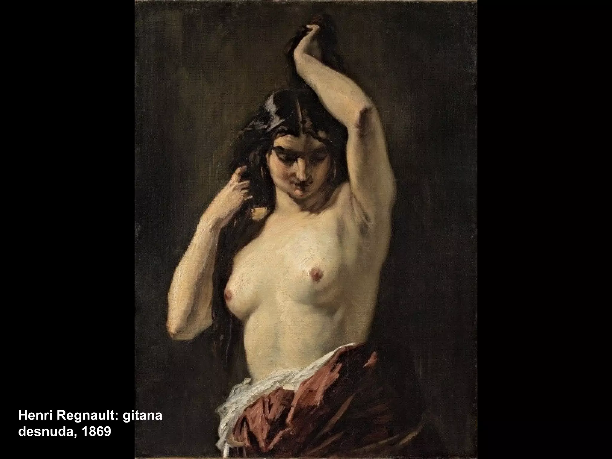 Henri Regnault: gitana
desnuda, 1869
 
