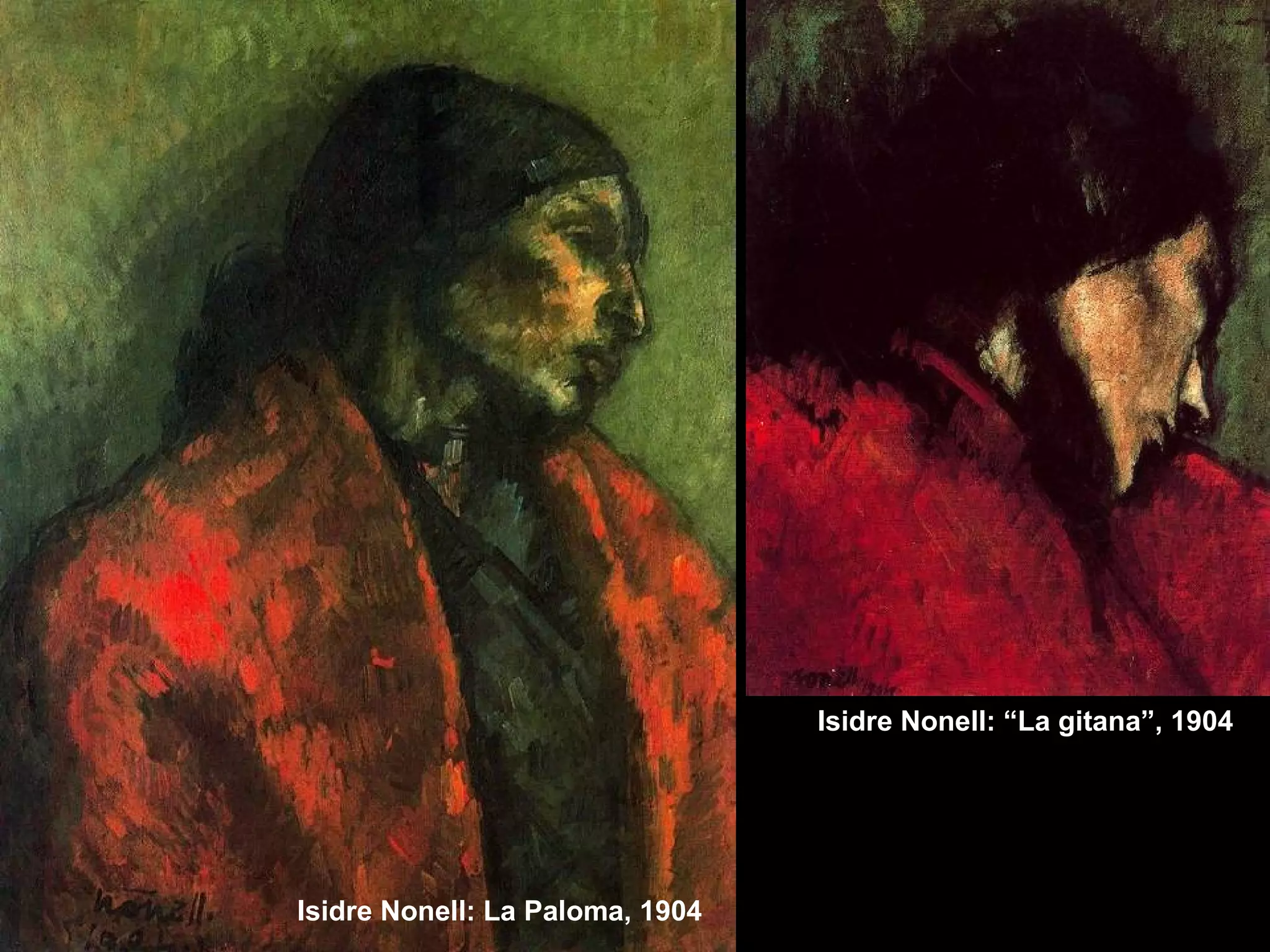 Isidre Nonell: La Paloma, 1904
Isidre Nonell: “La gitana”, 1904
 