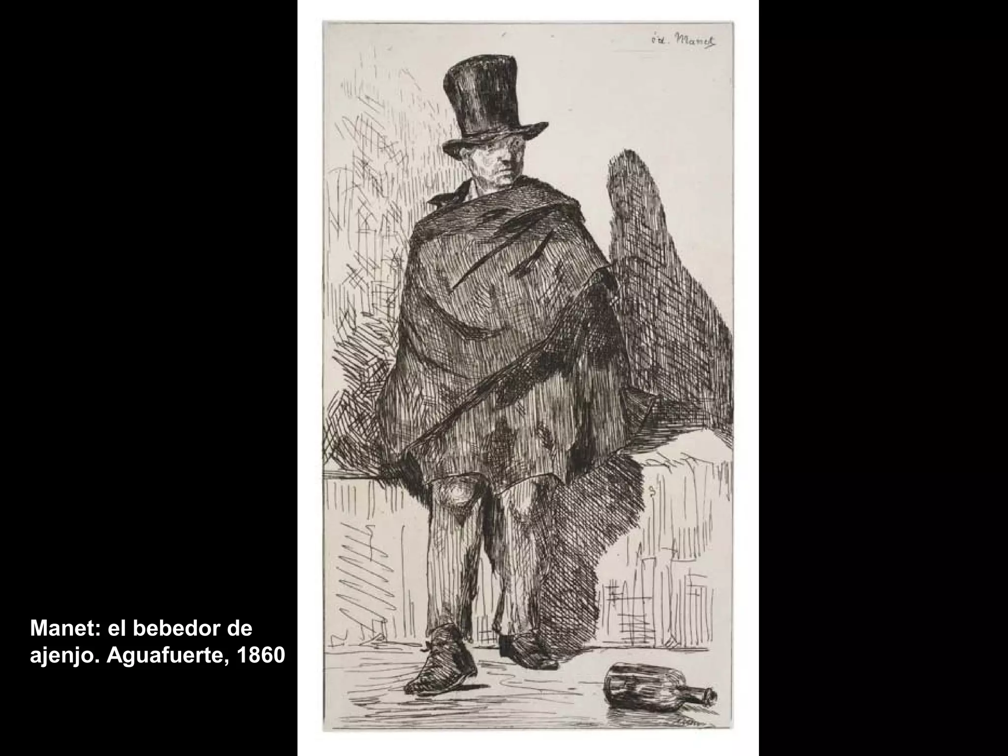 Manet: el bebedor de
ajenjo. Aguafuerte, 1860
 