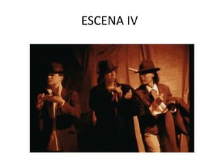 ESCENA IV

 