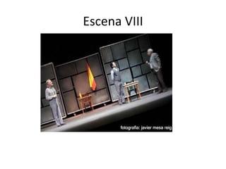 Escena VIII

 