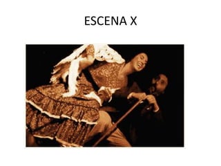 ESCENA X

 