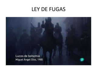 LEY DE FUGAS

 