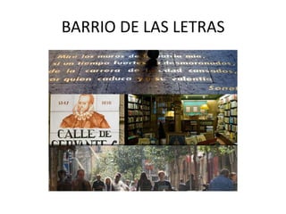 BARRIO DE LAS LETRAS

 