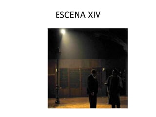 ESCENA XIV

 