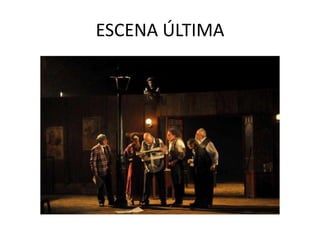 ESCENA ÚLTIMA

 