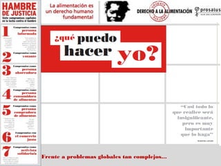 Frente a problemas globales tan complejos…
 