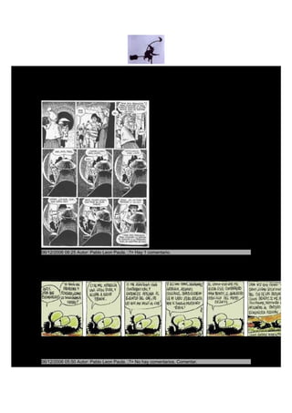 Se muestran los artículos pertenecientes al tema Graffiti - Comic.


LAS PUERTITAS DEL SEÑOR LOPEZ




06/12/2006 06:25 Autor: Pablo Leon Paula. ;?> Hay 1 comentario.


El fin de las ideologías




www.miguelrep.com.ar


06/12/2006 05:50 Autor: Pablo Leon Paula. ;?> No hay comentarios. Comentar.
 