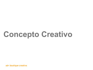 Concepto Creativo 