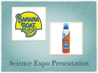 Science Expo Presentation
 
