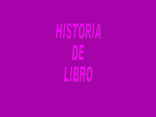 HISTORIA  DE LIBRO 