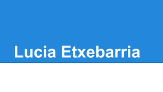 Lucia Etxebarria 
 