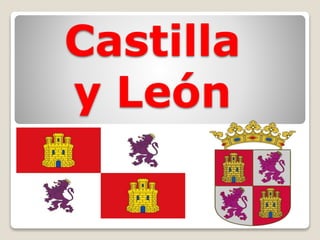 Castilla
y León
 