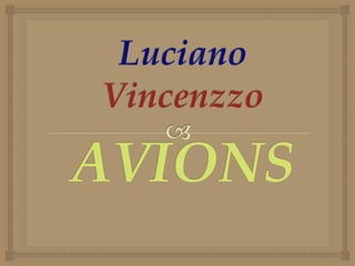 LucianoVincenzzo AVIONS 
