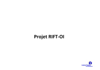 Projet RIFT-OI
 