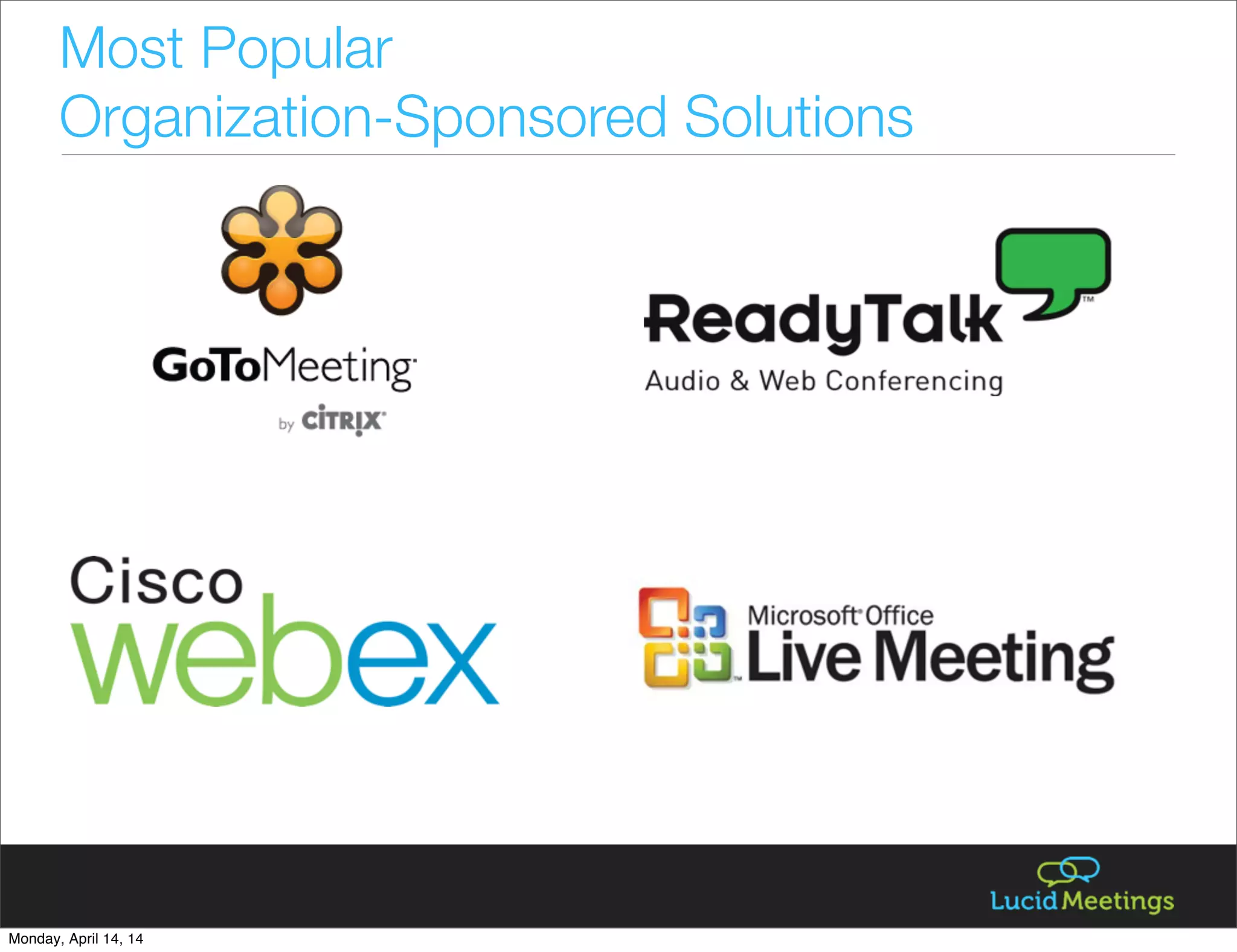 Most Popular
Organization-Sponsored Solutions
Monday, April 14, 14
 