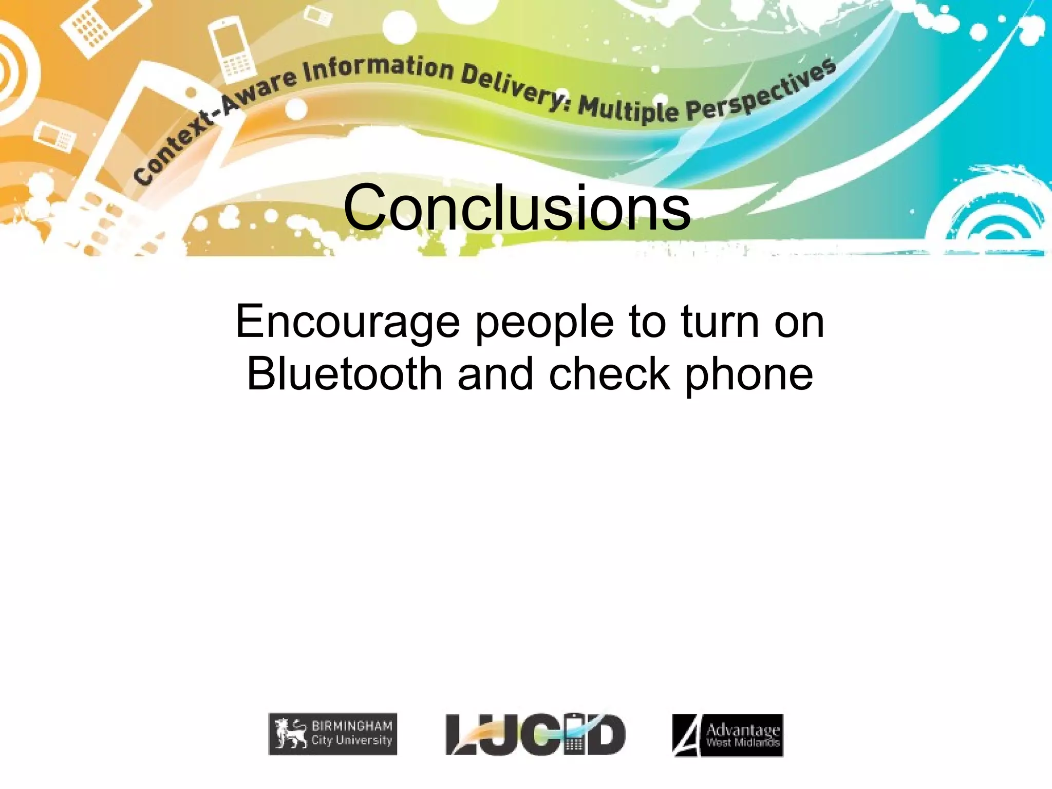 Conclusions Encourage people to turn on Bluetooth and check phone
