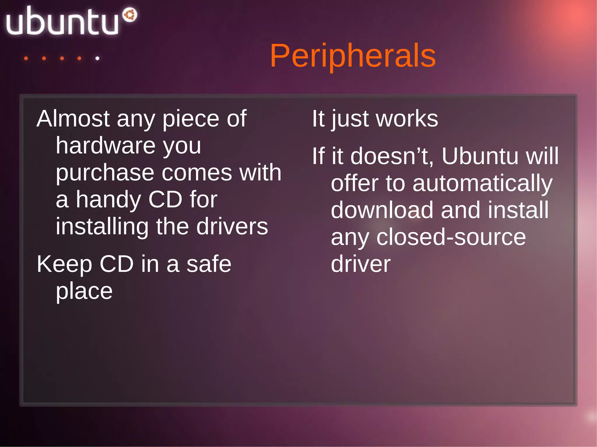 ubuntu – Linux for human being The term “Ubuntu” is a traditional African concept that originated from the Bantu languages of southern Africa. 