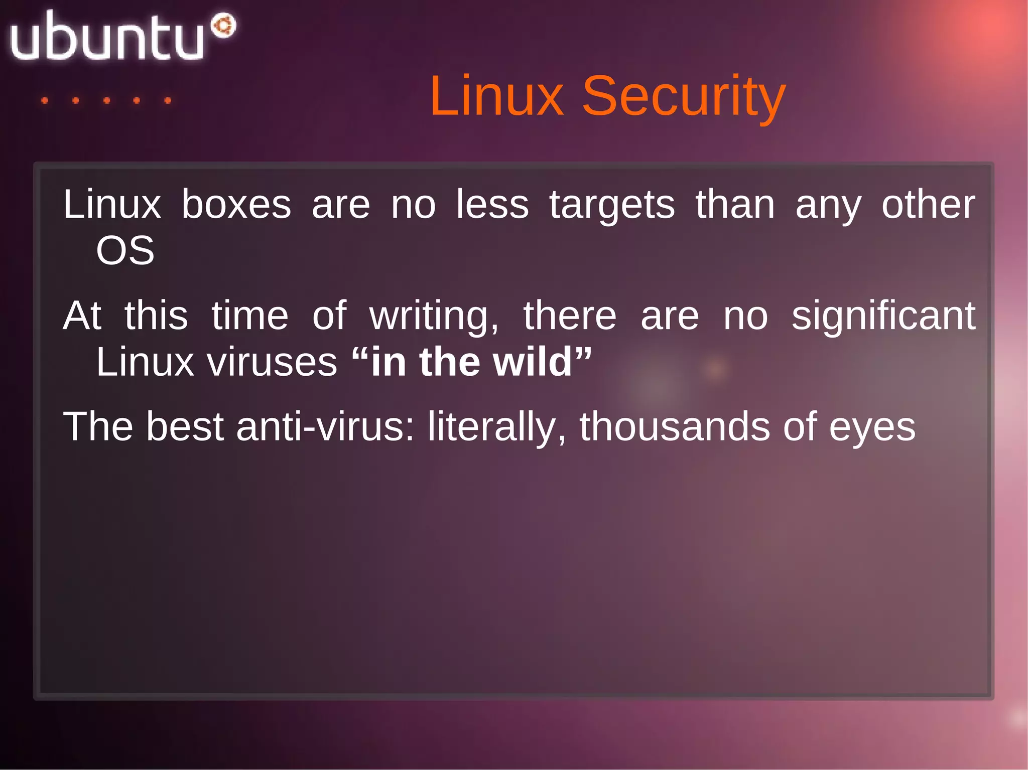 Strong focus on usability and ease of installation 
