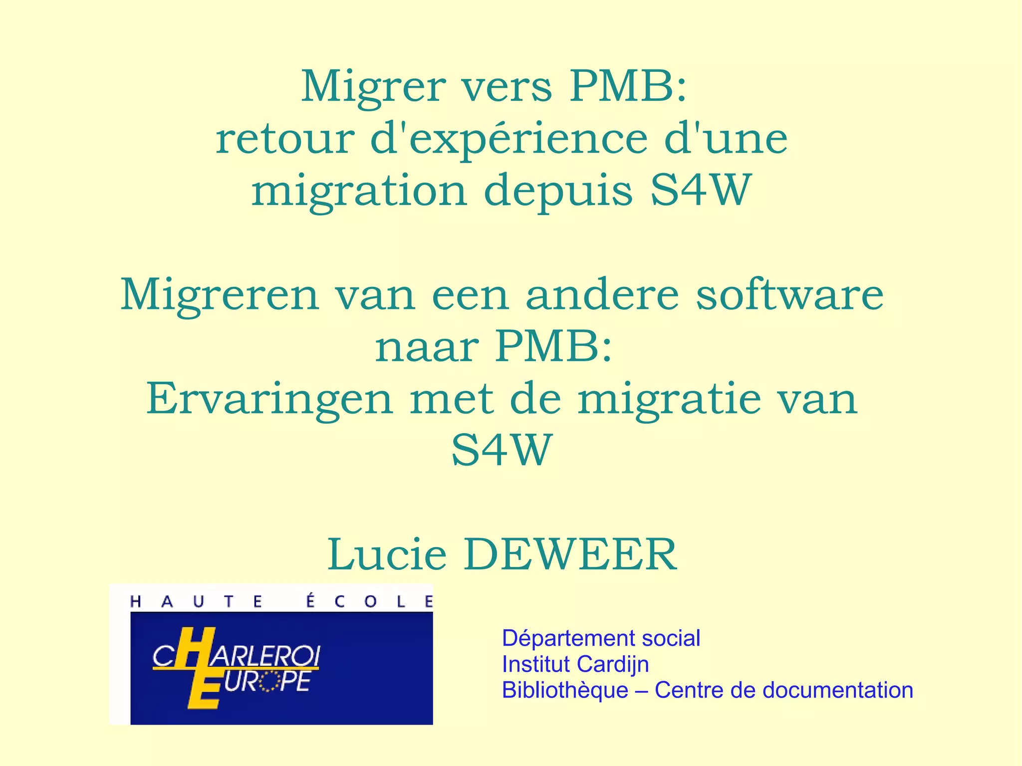 Pmb Migrer vers PMB: retour d\'expérience d\'une migration depuis S4W | PPT