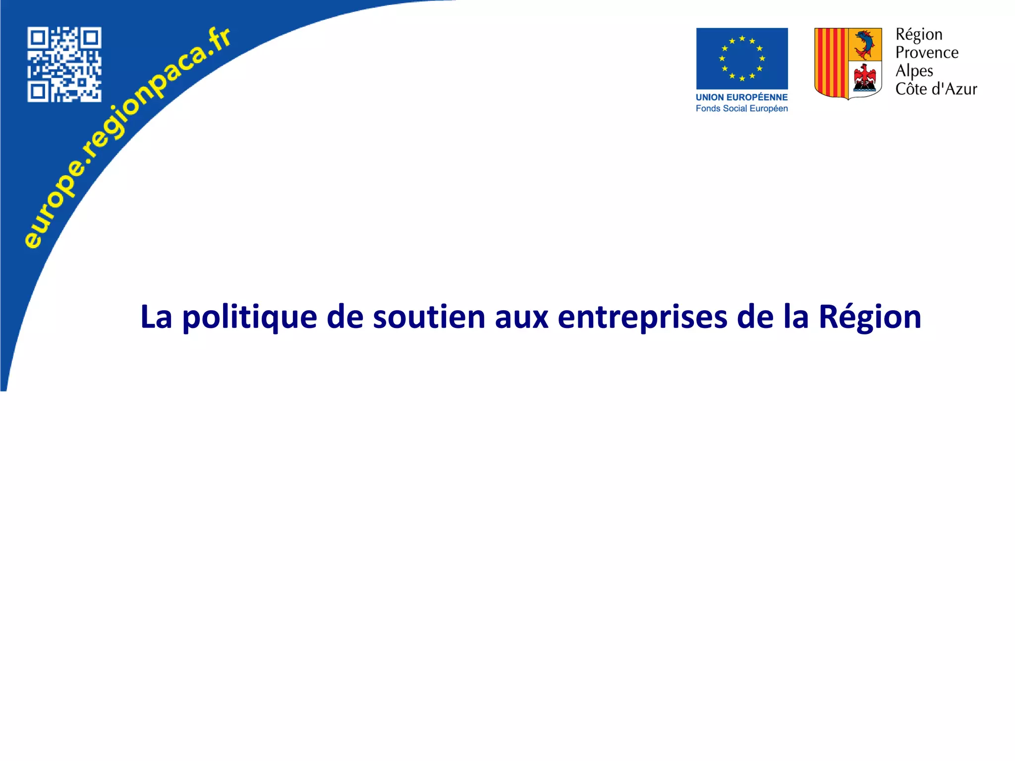 La politique de soutien aux entreprises de la Région