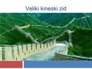 Veliki kineski zid
 