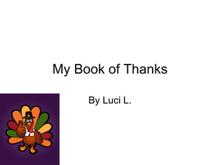 My Book of Thanks By Luci L. 