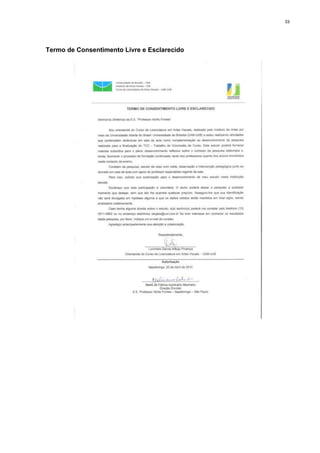33




Termo de Consentimento Livre e Esclarecido
 