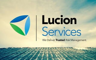 Lucion Services – We Deliver Trusted Risk Management.
 