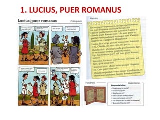 1. LUCIUS, PUER ROMANUS
 