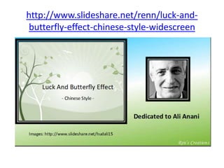 Luck  and its butterfly effect Slide 26