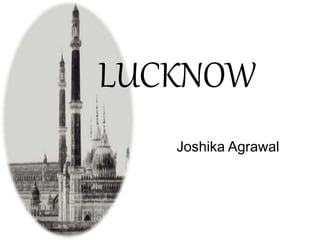 LUCKNOW
Joshika Agrawal
 