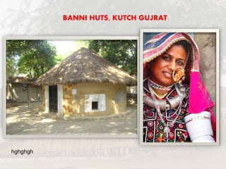 BANNI HUTS, KUTCH GUJRAT
hghghgh
 