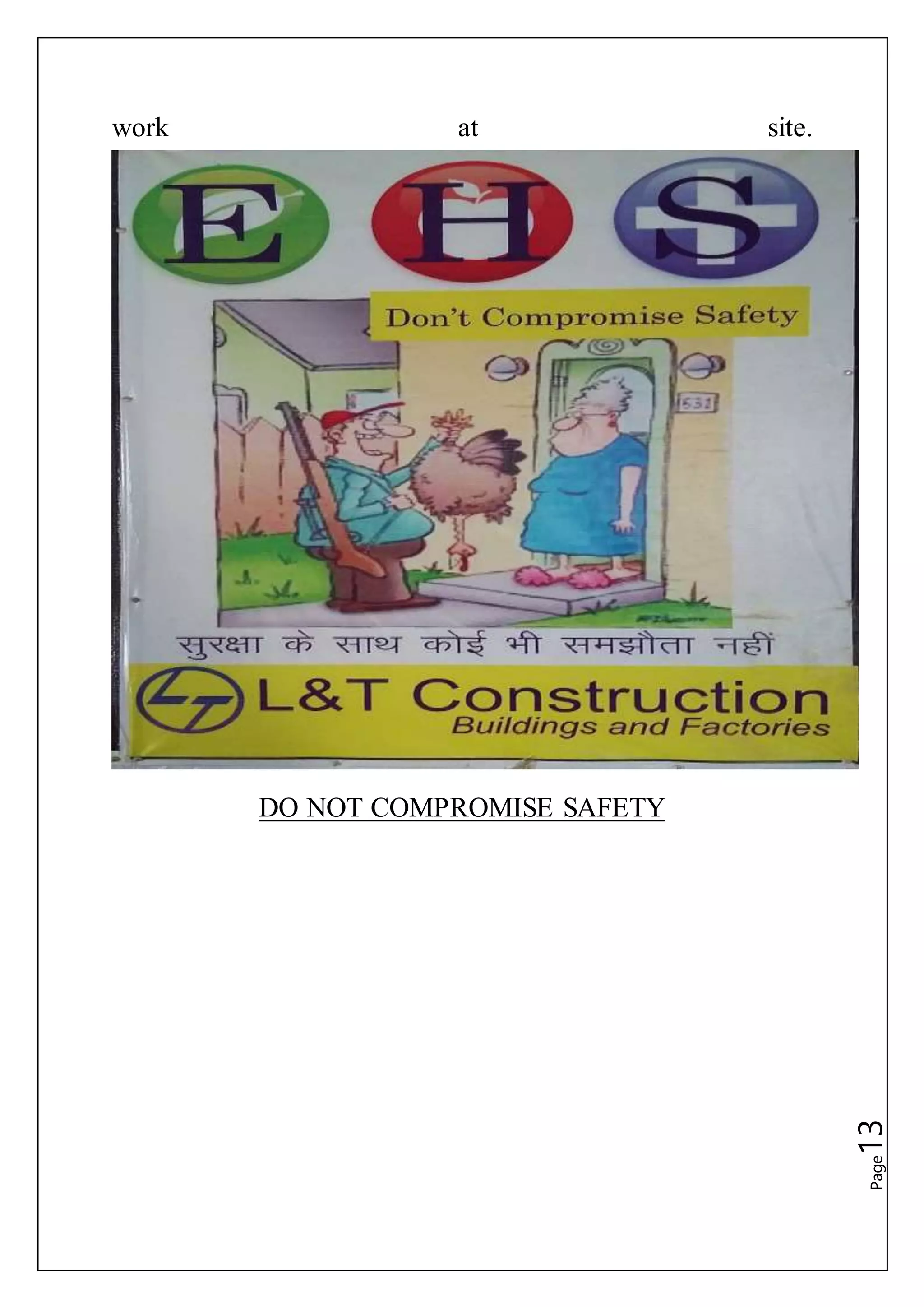 Page13
work at site.
DO NOT COMPROMISE SAFETY
 