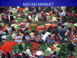 MAYAN MARKET 