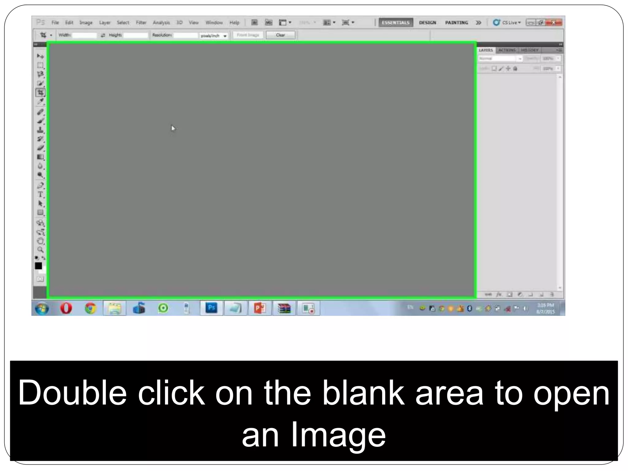 Double click on the blank area to open
an Image
 