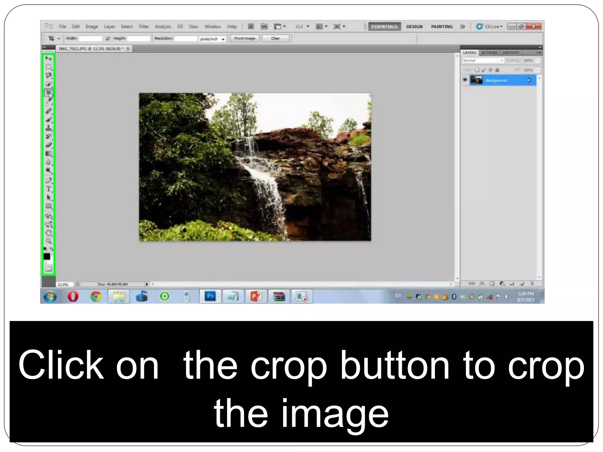 Click on the crop button to crop
the image
 