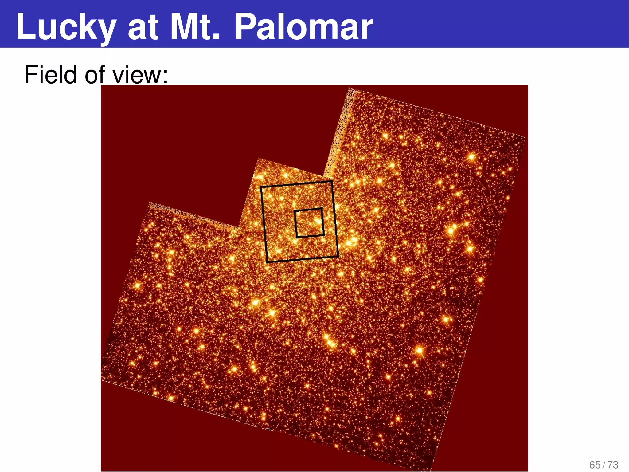 Lucky at Mt. Palomar
Field of view:
65 / 73
 