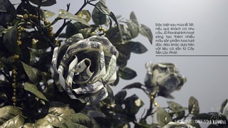 Đặc biệt sau mùa lễ Tết,
nếu quý khách có nhu
cầu,JDFloralsẽlinhhoạt
sáng tạo thêm nhiều
mẫu sản phẩm hoa tươi
độc đáo khác dựa trên
vật liệu có sẵn từ Cây
Tiền Lộc Phát.
HOTLINE : 083 55 11 233
 