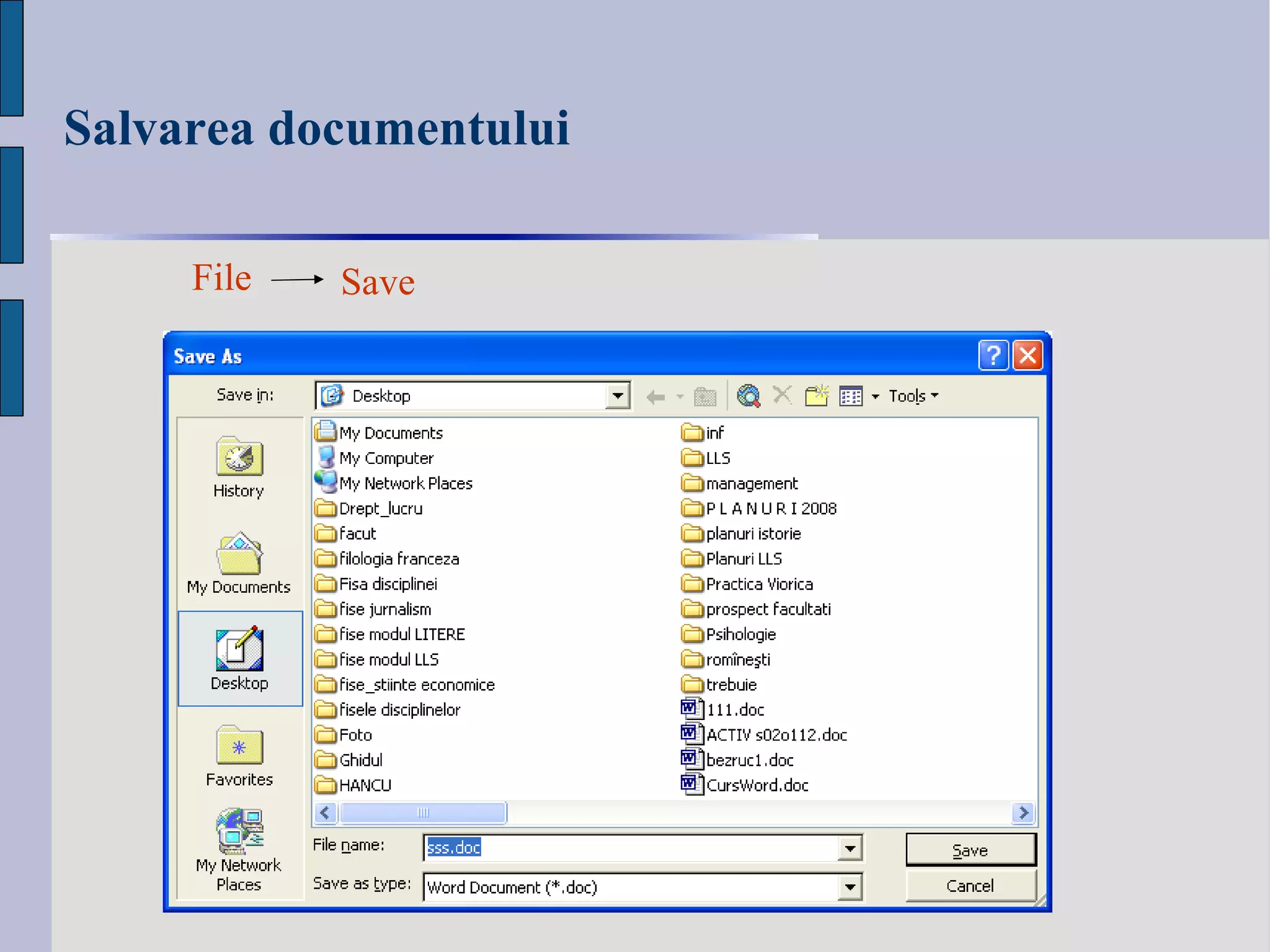Salvarea documentului File Save 