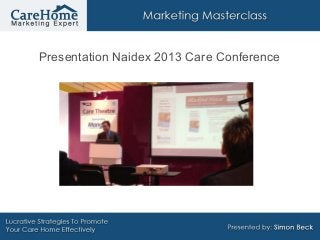 Presentation Naidex 2013 Care Conference
 