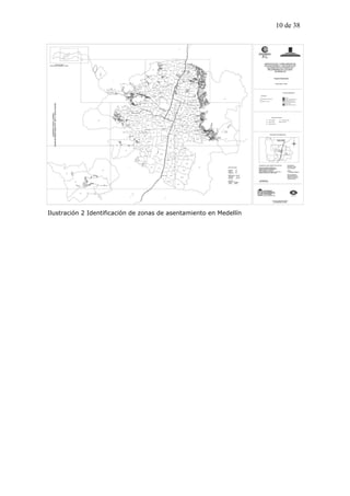 10 de 38




Ilustración 2 Identificación de zonas de asentamiento en Medellín
 