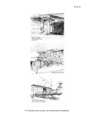 26 de 38




f 27 Estudio sobre la casa. Un acercamiento etnográfico
 