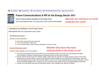 Agencies are moving in on social media for this sectorWhether they have they have existing clients in the sector or not