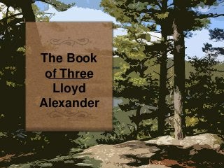 The Book
of Three
Lloyd
Alexander

 