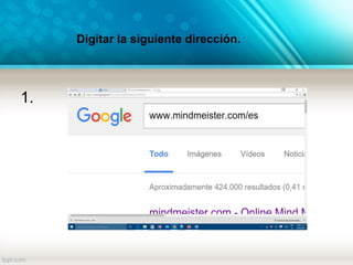 Digitar la siguiente dirección.
1.
 
