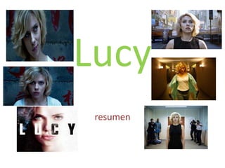 Lucy
resumen
 