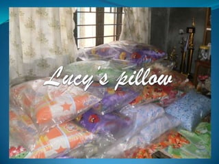 Lucys pillow