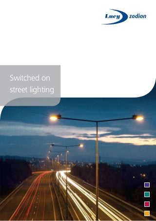 Switched on
street lighting
 