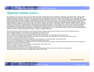 IBM System p
                    Mainline Functional Verification of IBM’s POWER7 Processor Core


  Special notices (cont.)
  IBM, the IBM logo, ibm.com AIX, AIX (logo), AIX 6 (logo), AS/400, Active Memory, BladeCenter, Blue Gene, CacheFlow, ClusterProven, DB2, ESCON, i5/OS, i5/OS (logo), IBM
  Business Partner (logo), IntelliStation, LoadLeveler, Lotus, Lotus Notes, Notes, Operating System/400, OS/400, PartnerLink, PartnerWorld, PowerPC, pSeries, Rational, RISC
  System/6000, RS/6000, THINK, Tivoli, Tivoli (logo), Tivoli Management Environment, WebSphere, xSeries, z/OS, zSeries, AIX 5L, Chiphopper, Chipkill, Cloudscape, DB2 Universal
  Database, DS4000, DS6000, DS8000, EnergyScale, Enterprise Workload Manager, General Purpose File System, , GPFS, HACMP, HACMP/6000, HASM, IBM Systems Director
  Active Energy Manager, iSeries, Micro-Partitioning, POWER, PowerExecutive, PowerVM, PowerVM (logo), PowerHA, Power Architecture, Power Everywhere, Power Family,
  POWER Hypervisor, Power Systems, Power Systems (logo), Power Systems Software, Power Systems Software (logo), POWER2, POWER3, POWER4, POWER4+, POWER5,
  POWER5+, POWER6, POWER7, pureScale, System i, System p, System p5, System Storage, System z, Tivoli Enterprise, TME 10, TurboCore, Workload Partitions Manager and
  X-Architecture are trademarks or registered trademarks of International Business Machines Corporation in the United States, other countries, or both. If these and other IBM
  trademarked terms are marked on their first occurrence in this information with a trademark symbol (® or ™), these symbols indicate U.S. registered or common law trademarks
  owned by IBM at the time this information was published. Such trademarks may also be registered or common law trademarks in other countries. A current list of IBM trademarks is
  available on the Web at "Copyright and trademark information" at www.ibm.com/legal/copytrade.shtml

  The Power Architecture and Power.org wordmarks and the Power and Power.org logos and related marks are trademarks and service marks licensed by Power.org.
  UNIX is a registered trademark of The Open Group in the United States, other countries or both.
  Linux is a registered trademark of Linus Torvalds in the United States, other countries or both.
  Microsoft, Windows and the Windows logo are registered trademarks of Microsoft Corporation in the United States, other countries or both.
  Intel, Itanium, Pentium are registered trademarks and Xeon is a trademark of Intel Corporation or its subsidiaries in the United States, other countries or both.
  AMD Opteron is a trademark of Advanced Micro Devices, Inc.
  Java and all Java-based trademarks and logos are trademarks of Sun Microsystems, Inc. in the United States, other countries or both.
  TPC-C and TPC-H are trademarks of the Transaction Performance Processing Council (TPPC).
  SPECint, SPECfp, SPECjbb, SPECweb, SPECjAppServer, SPEC OMP, SPECviewperf, SPECapc, SPEChpc, SPECjvm, SPECmail, SPECimap and SPECsfs are trademarks of
  the Standard Performance Evaluation Corp (SPEC).
  NetBench is a registered trademark of Ziff Davis Media in the United States, other countries or both.
  AltiVec is a trademark of Freescale Semiconductor, Inc.
  Cell Broadband Engine is a trademark of Sony Computer Entertainment Inc.
  InfiniBand, InfiniBand Trade Association and the InfiniBand design marks are trademarks and/or service marks of the InfiniBand Trade Association.
  Other company, product and service names may be trademarks or service marks of others.




                                                                                                                                               Revised February 9, 2010


60 60
   60                       © 2006 IBM Corporation
                                                             IBM Systems & Technology                DRAFT: IBM Confidential                                     IBM Systems
                                                                                                                                                        © 2010 IBM Corporation
 